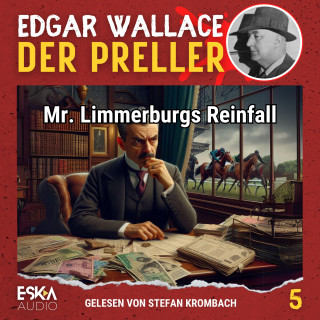 Edgar Wallace: Mr. Limmerburgs Reinfall