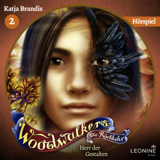 Katja Brandis: Woodwalkers - Die Rückkehr. Herr der Gestalten - Das Hörspiel (Staffel 2, Band 2)