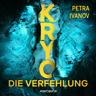 Petra Ivanov: KRYO – Die Verfehlung