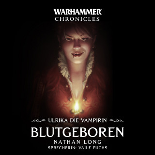 Nathan Long: Warhammer Chronicles: Ulrika die Vampirin 01