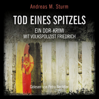 Andreas M. Sturm: Tod eines Spitzels