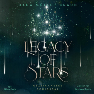 Dana Müller-Braun: Legacy of Stars 1: Gezeichnetes Schicksal