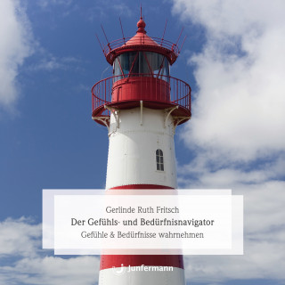 Gerlinde R. Fritsch: Der Gefühls- und Bedürfnisnavigator