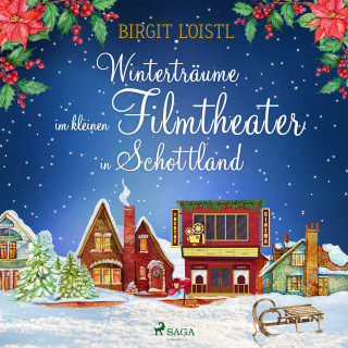 Birgit Loistl: Winterträume im kleinen Filmtheater in Schottland