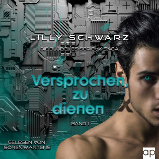 Lilly Schwarz: Versprochen, zu dienen - Band 1 der X-Saga