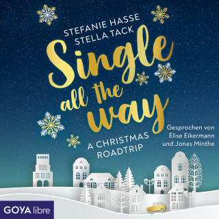 Stella Tack, Stefanie Hasse: Single all the Way. A Christmas Roadtrip