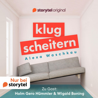 Alexa Waschkau, Wigald Boning: Klugscheitern - Holm Gero Hümmler & Wigald Boning