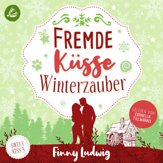 Finny Ludwig: Fremde Küsse Winterzauber (Sweet Kiss, Band 3)
