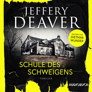 Jeffery Deaver: Schule des Schweigens