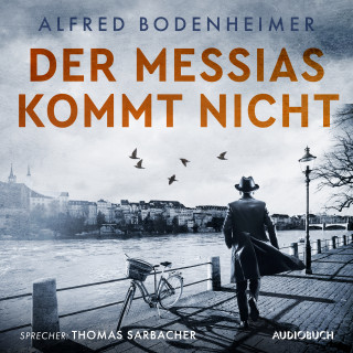 Alfred Bodenheimer: Der Messias kommt nicht