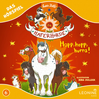 Suza Kolb: Die Haferhorde - Hopp, hopp, hurra! (Hörspiel zu Band 6)