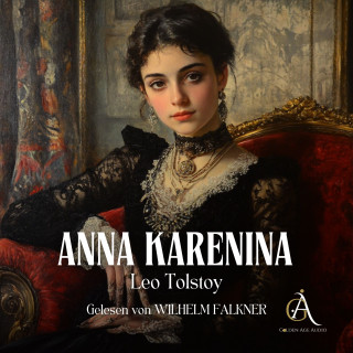 Leo Tolstoi, Hörbuch Klassiker: Anna Karenina - Hörbuch Klassiker