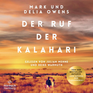 Delia Owens, Mark Owens: Der Ruf der Kalahari