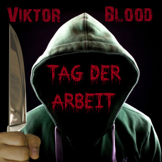 Viktor Blood: Tag der Arbeit