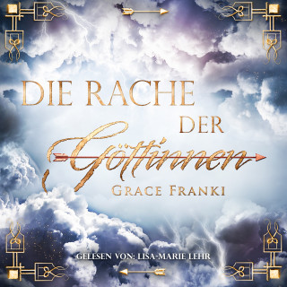 Grace Franki: Die Rache der Göttinnen