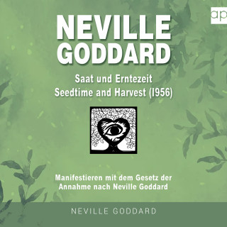 Fabio Mantegna: Neville Goddard - Saat- und Erntezeit (Seedtime And Harvest 1956)