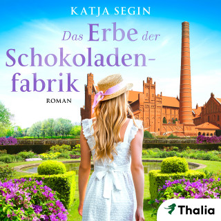 Katja Segin: Das Erbe der Schokoladenfabrik