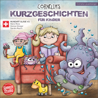 Cornelia Leuenberger: Cornelias Kurzgeschichten für Kinder (Schwiizerdütsch)