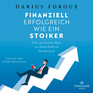 Darius Foroux: Finanziell erfolgreich wie ein Stoiker