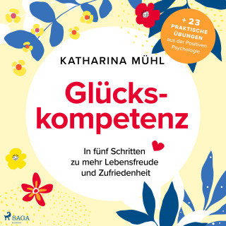 Katharina Mühl: Glückskompetenz