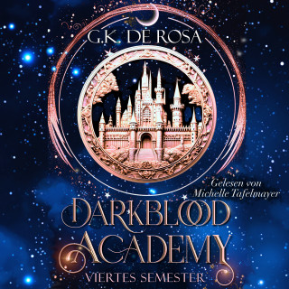G.K. DeRosa: Darkblood Academy Viertes Semester - Fantasy Hörbücher