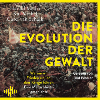 Kai Michel, Harald Meller, Carel van Schaik: Die Evolution der Gewalt