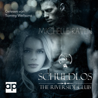 Michelle Raven: The Riverside Club - Schuldlos
