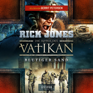 Rick Jones: BLUTIGER SAND (Die Ritter des Vatikan 8)