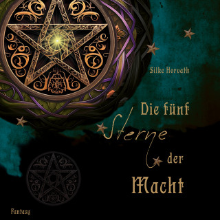 Silke Horvath: Die fünf Sterne der Macht
