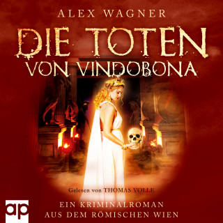 Alex Wagner: Die Toten von Vindobona