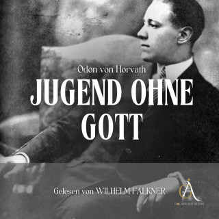Ödön von Horvath, Hörbuch Klassiker: Jugend ohne Gott - Hörbuch Klassiker