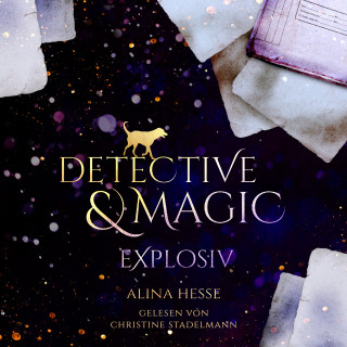 Alina Hesse: Detective & Magic: Explosiv