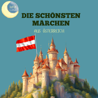Ignaz Zingerle, Luna Luna: Die schönsten Märchen aus Österreich