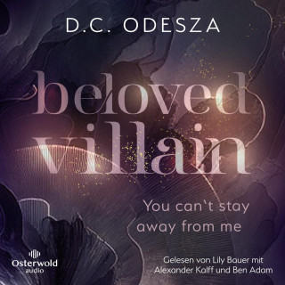 D. C. Odesza: Beloved Villain – You can't stay away from me (Beloved Villain 2)