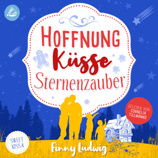 Finny Ludwig: Hoffnung Küsse Sternenzauber: (Sweet Kiss Band 4)