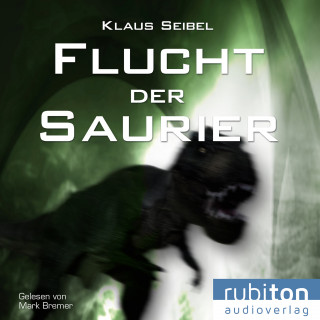 Klaus Seibel: Flucht der Saurier