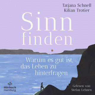Tatjana Schnell, Kilian Trotier: Sinn finden