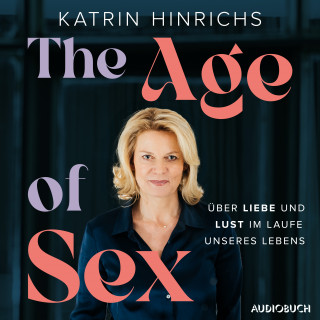 Katrin Hinrichs: The Age of Sex