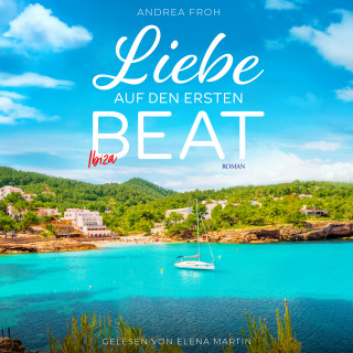 Andrea Froh: Ibiza - Liebe auf den ersten Beat