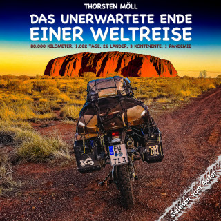 Thorsten Möll: Das unerwartete Ende einer Weltreise
