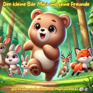 Martina Persa: Der kleine Bär Miki und seine Freunde