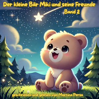 Martina Persa: Der kleine Bär Miki und seine Freunde (Band 2)