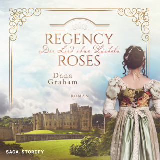 Dana Graham: Regency Roses. Der Lord ohne Lächeln