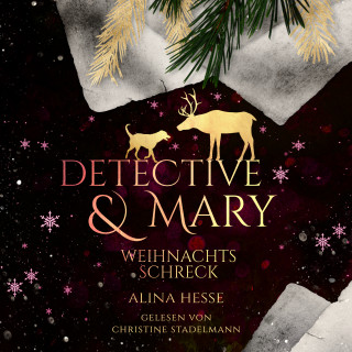 Alina Hesse: Detective & Mary Weihnachtsschreck