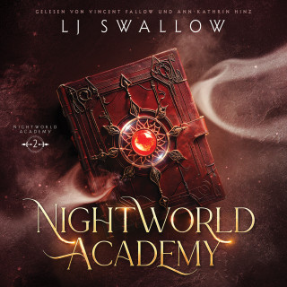 LJ Swallow, Fantasy Hörbücher, Hörbuch Bestseller: Nightworld Academy 2 - Die Schule für Hexen, Vampire und Werwölfe