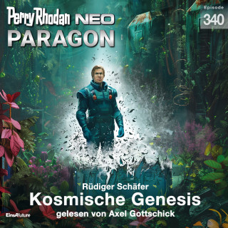 Rüdiger Schäfer: Perry Rhodan Neo 340: Kosmische Genesis