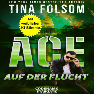 Tina Folsom: Ace - Auf der Flucht