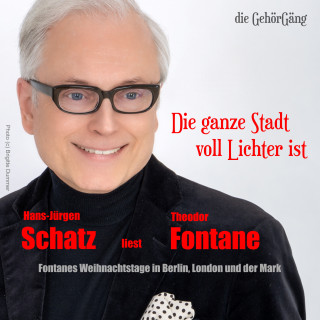 Theodor Fontane: Die ganze Stadt voll Lichter ist
