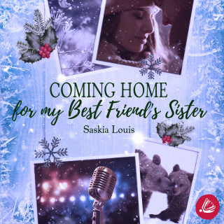 Saskia Louis: Coming Home for my Best Friend's Sister