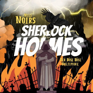 Nils Noir: Nils Noirs Sherlock Holmes, Staffel 1, Folge 2: Der böse böse Baltimore